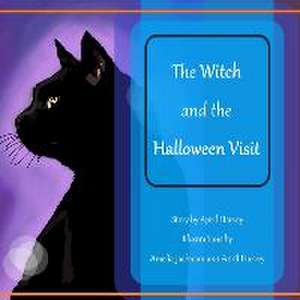 The Witch and the Halloween Visit de April Harvey