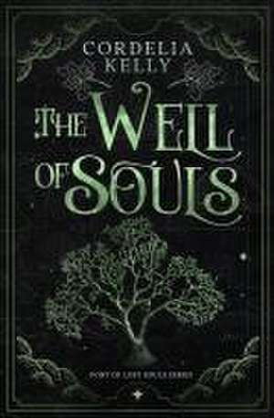 The Well of Souls de Cordelia Kelly