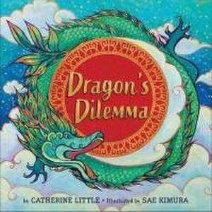 Dragon's Dilemma de Catherine Little