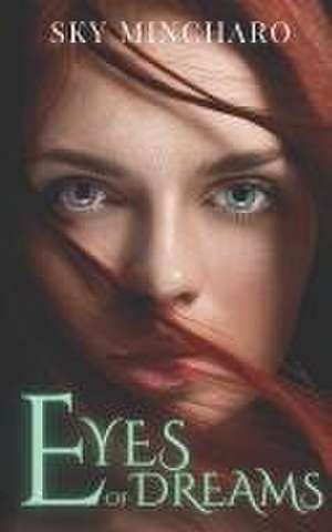 Eyes of Dreams de Sky Mincharo