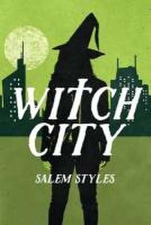 Styles, S: WITCH CITY