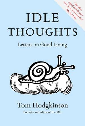 Idle Thoughts de Tom Hodgkinson