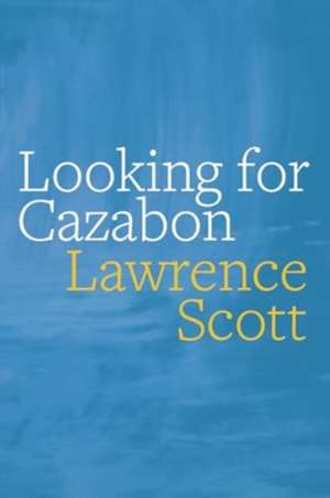 Looking for Cazabon de Lawrence Scott