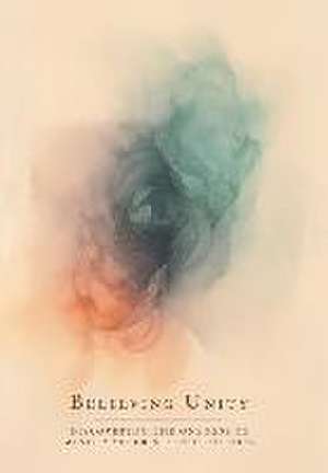 Believing Unity de Leo Greenwood