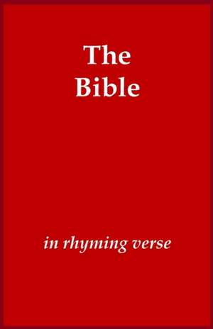 The Bible in Rhyming Verse de Tjw Thornes