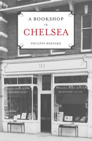 A Bookshop in Chelsea de Philippa Bernard