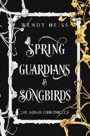 Spring Guardians and Songbirds de Wendy Heiss