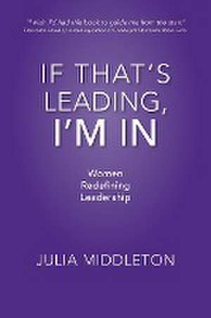 If That's Leading, I'm In de Julia Middleton