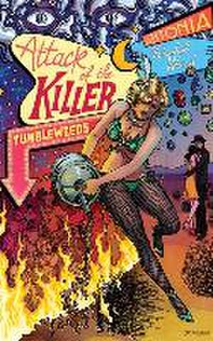 Attack of the Killer Tumbleweeds de Antonia Rachel Ward