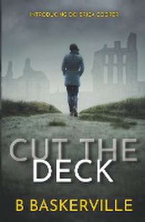 Cut The Deck de B. Baskerville