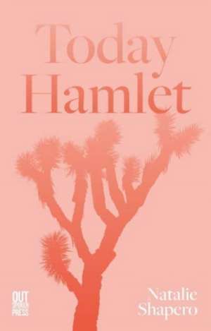 Today Hamlet de Natalie Shapero
