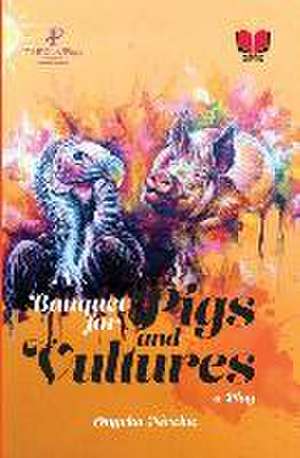 A Banquet for Pigs and Vultures de Onyeka Nwelue