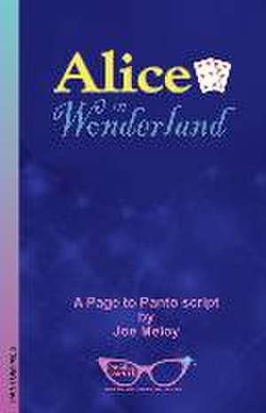 Alice in Wonderland de Joe Meloy