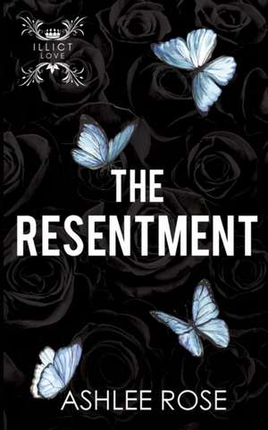 The Resentment de Ashlee Rose