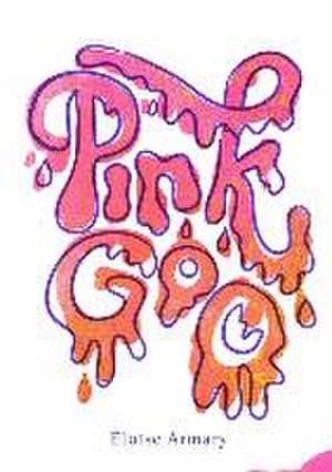 Pink Goo de Eloise Armary