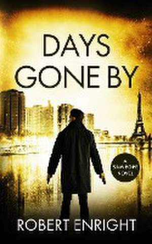 Days Gone By de Robert Enright