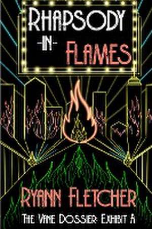 Rhapsody in Flames de Ryann Fletcher