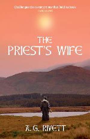 Priest's Wife de A G Rivett