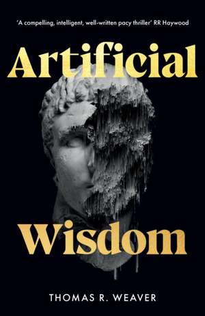 Artificial Wisdom de Thomas R. Weaver