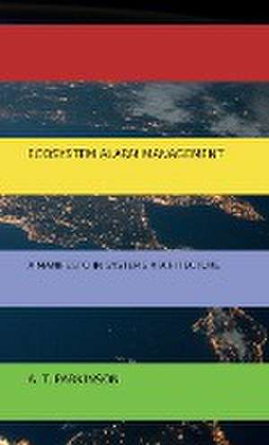 Ecosystem Alarm Management de Aidan T Parkinson