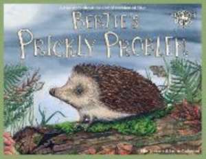 Bertie's Prickly Problem de Ellie Jackson
