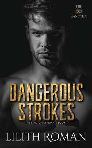 Dangerous Strokes de Lilith Roman