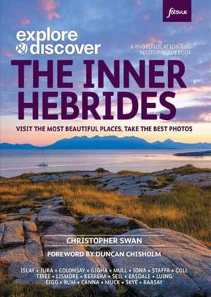 Explore & Discover: The Inner Hebrides de Christopher Swan