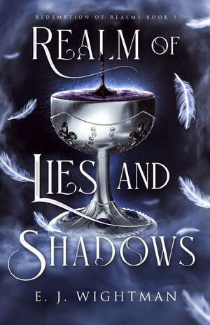 Realm of Lies and Shadows de E. J. Wightman