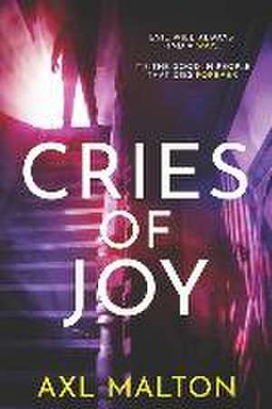 Cries of Joy: Evil will always find a way de Axl Malton