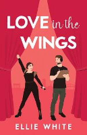 Love in the Wings de Ellie White