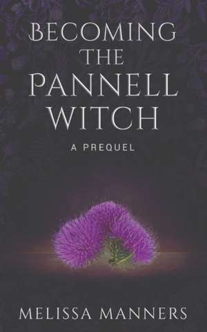 Becoming The Pannell Witch de Melissa Manners