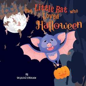 The Little Bat Who Loved Halloween de Stephanie O'Connor