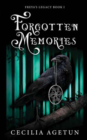 Forgotten Memories de Cecilia Agetun