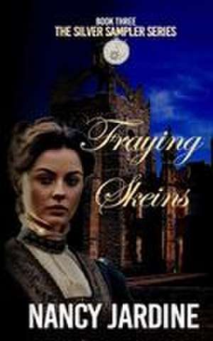 Fraying Skeins de Nancy Jardine