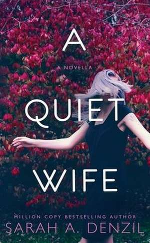 A Quiet Wife de Sarah A. Denzil