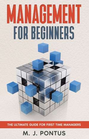 Management for Beginners de M. J. Pontus