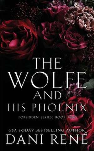 The Wolfe & His Phoenix de Dani René