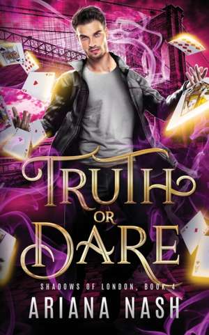 Truth or Dare de Ariana Nash