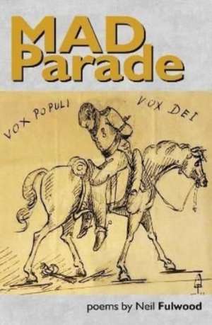 Mad Parade de Neil Fulwood