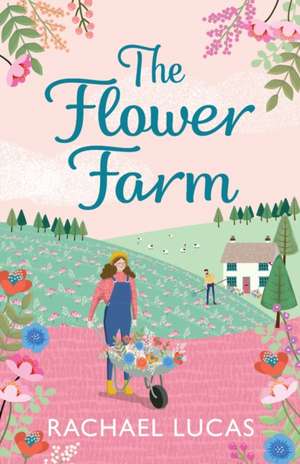 The Flower Farm de Rachael Lucas