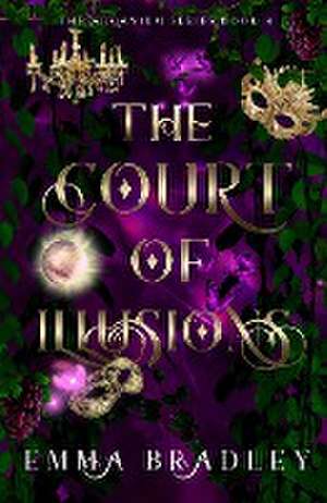 The Court Of Illusions de Emma Bradley