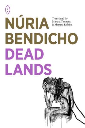 Dead Lands de Nuria Bendicho