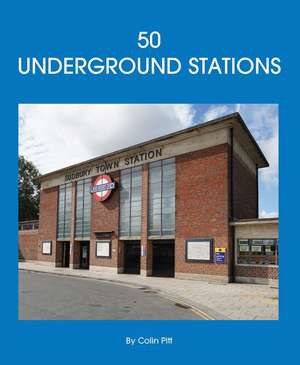 50 Underground Stations de Colin Pitt