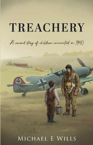 Treachery de Michael E Wills