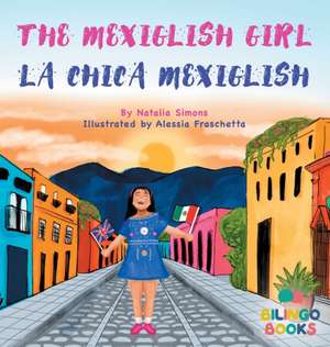 The Mexiglish Girl / La Chica Mexiglish de Natalia Simons