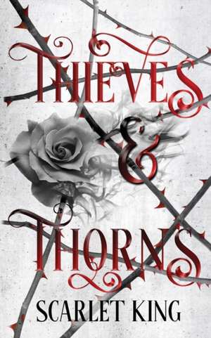 Thieves and Thorns de Scarlet King