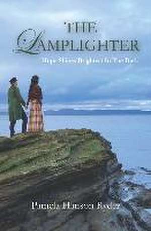 The Lamplighter: Hope Shines Brightest In The Dark de Pamela Hanson Ryder