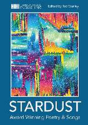 Stardust: Award Winning Poetry and Songs de Ted Stanley