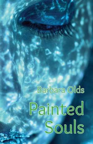 Painted Souls de Barbara Olds
