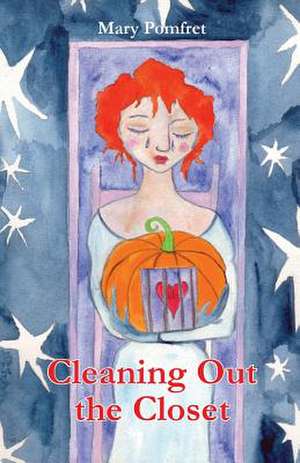 Cleaning Out the Closet de Mary Pomfret